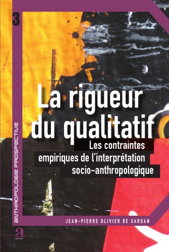 La rigueur du qualitatif : les contraintes empiriques de l’interprétation socio-anthropologique