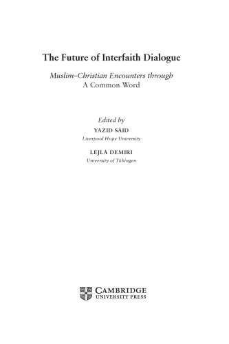 The Future of Interfaith Dialogue: Muslim-Christian Encounters Through a Common Word