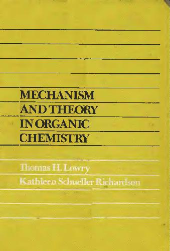 Mechanism And Theory In Organic Chemistry