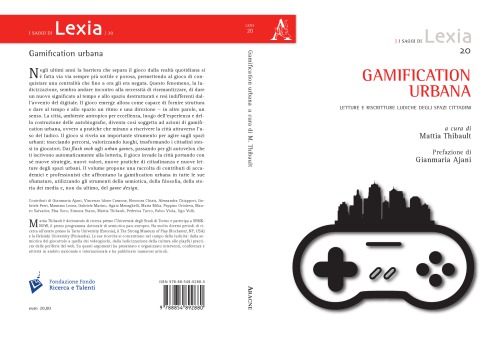 Gamification Urbana Letture e Riscritture ludiche degli spazi cittadini