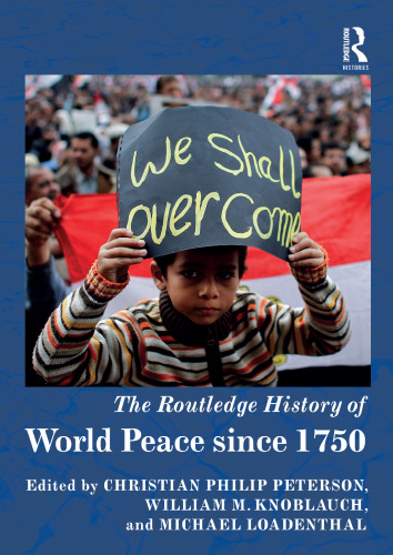 The Routledge History of World Peace Since 1750