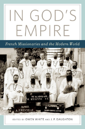 In God’s Empire: French Missionaries and the Modern World