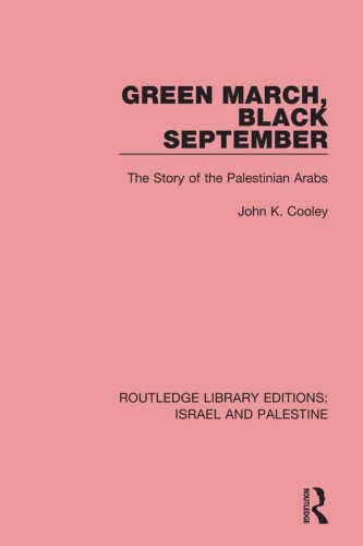 Green March, Black September: The Story of the Palestinian Arabs