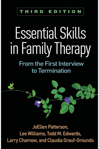 Essential Skills in Family Therapy: From the First Interview to Termination