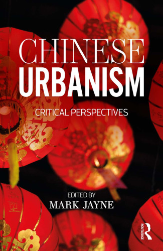 Chinese Urbanism: Critical Perspectives