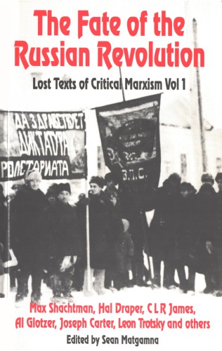 The Fate of the Russian Revolution "Lost Texts of Critical Marxism" v.I