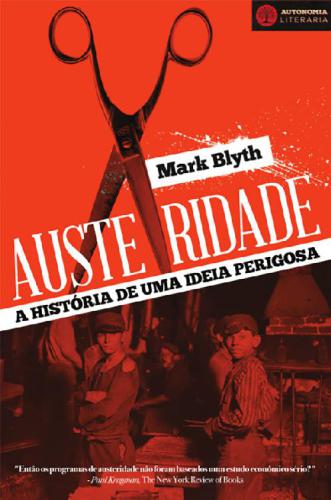Austeridade: a História de uma Ideia Perigosa