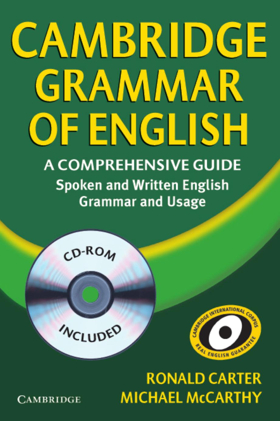 Cambridge Grammar of English: A Comprehensive Guide; Spoken and Written English Grammar and Usage