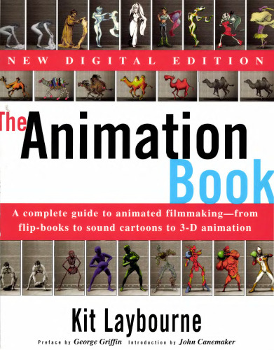 The Animation Book: A Complete Guide to Animated Filmmaking--From Flip-Books to Sound Cartoons to 3- D Animation