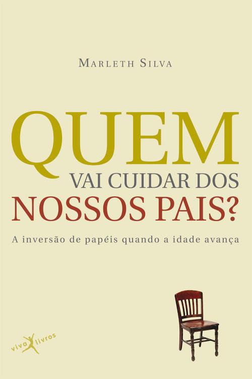 Quem vai cuidar dos nossos pais?
