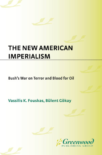 The New American Imperialism: Bush’s War on Terror and Blood for Oil