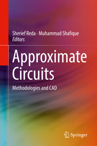 Approximate Circuits - Methodologies and CAD