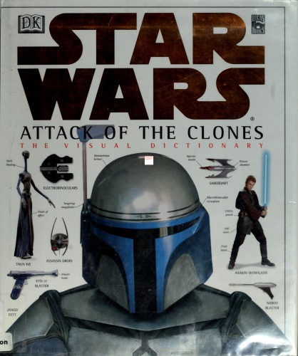Star Wars - Attack of the Clones - The Visual Dictionary