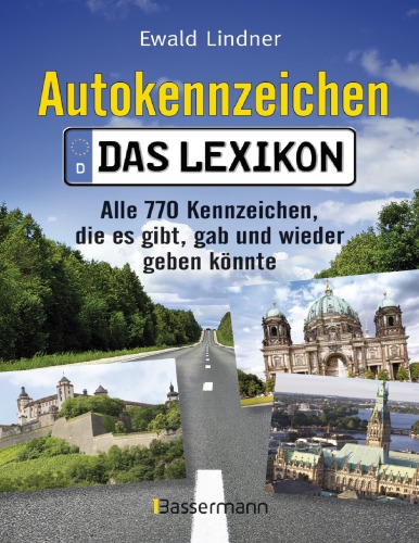 Autokennzeichen. Das aktuellste und umfangreichste Lexikon