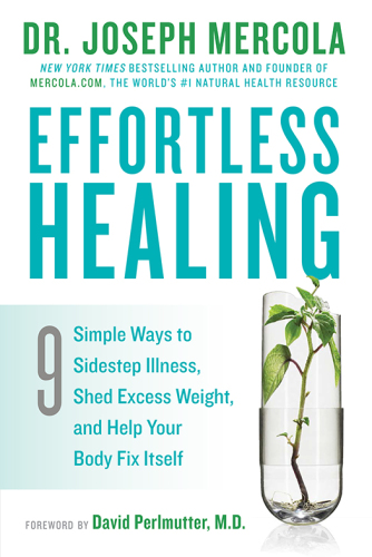 Effortless Healing: 9 Simple Ways to Sidestep Illness, Shed Excess Weight, and Help Your Body Fix Itself