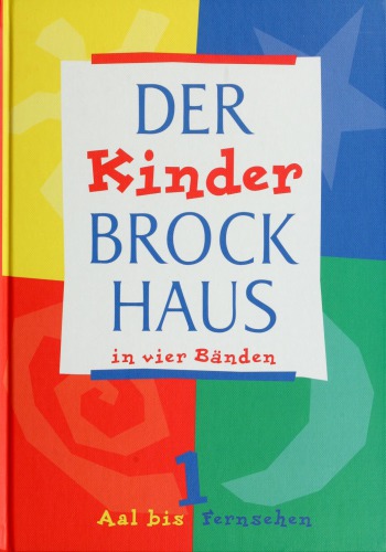 Der Kinder Brockhaus in vier Bänden. Band 1. Aal bis Fernsehen