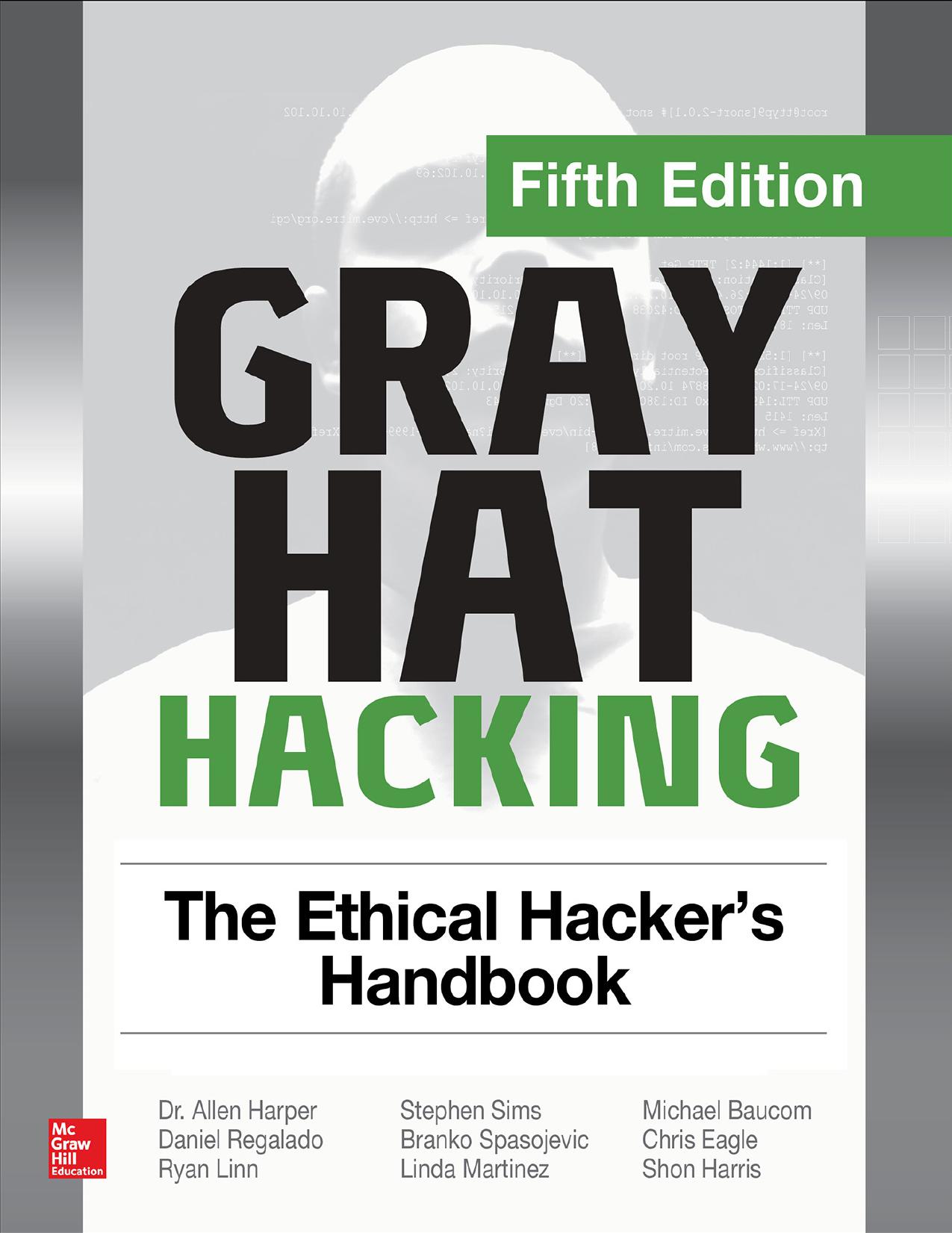 Gray Hat Hacking the Ethical Hacker’s Handbook