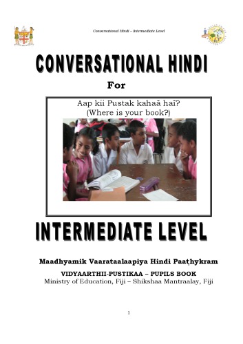 Conversational Hindi for intermediate level. Maadhyamik Vaarataalaapiya Hindi Paaṭhykram. Vidyaarthii-pustikaa. Pupils book