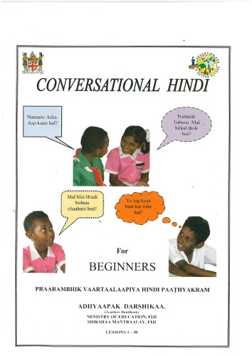 Conversational Hindi for beginners. Praarambhik Vaartaalaapiya Hindi Paaṭhyakram. Adhyaapak darshikaa (Teachers Handbook)