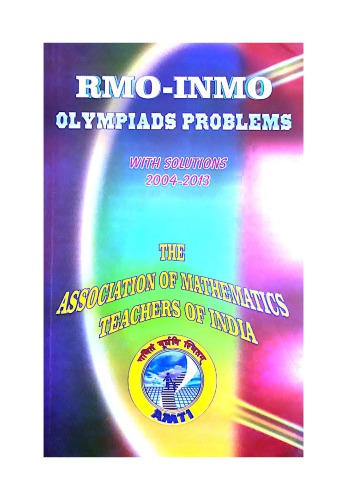 AMTI 2004 to 2013 RMO INMO Math Olympiad Problems and Solutions