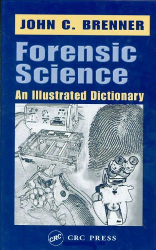 Forensic Science: An Illustrated Dictionary