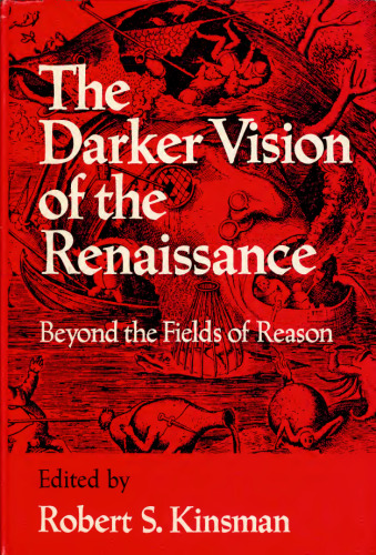 The Darker Vision of the Renaissance: Beyond the Fields of Reason
