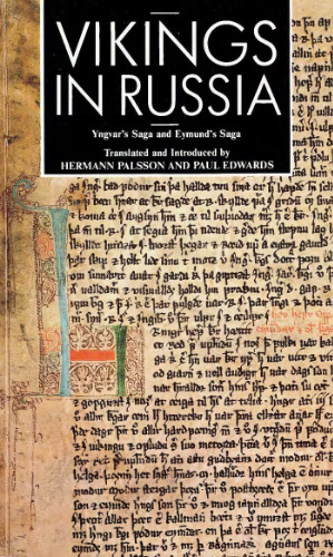 Vikings In Russia: Yngvar’s Saga And Eymund’s Saga