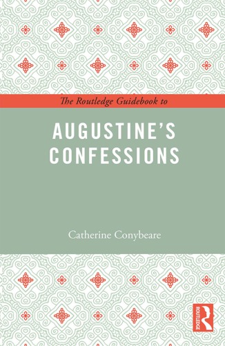 The Routledge Guidebook to Augustine’s Confessions