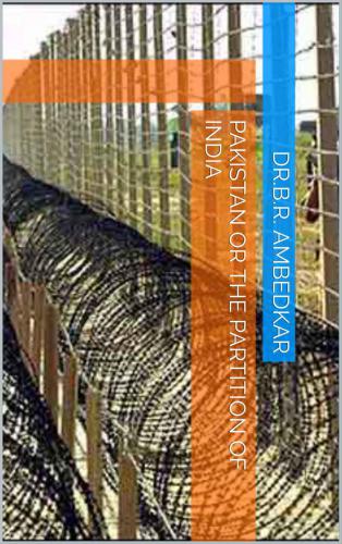 Pakistan or the Partition of India