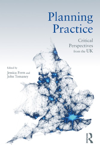 Planning Practice Critical Perspectives from the UK