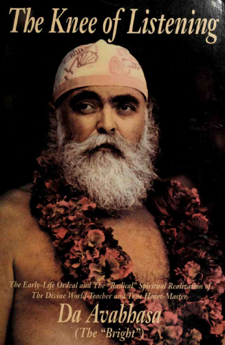 The Knee Of Listening: The Divine Ordeal of the Avataric Incarnation of Conscious Light