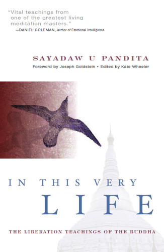 In This Very Life: Liberation Teachings of the Buddha