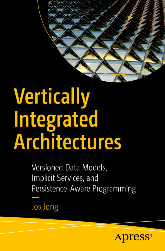 Vertically Integrated Architectures: Versioned Data Models, Implicit Services, and Persistence-Aware Programming