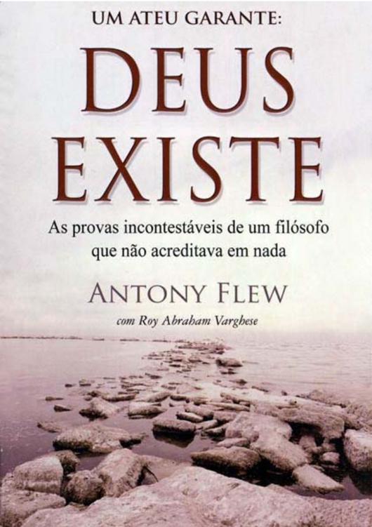 Um Ateu Garante: Deus Existe