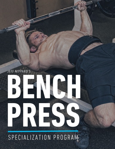 Jeff Nippard’s Bench Press Specialization Program