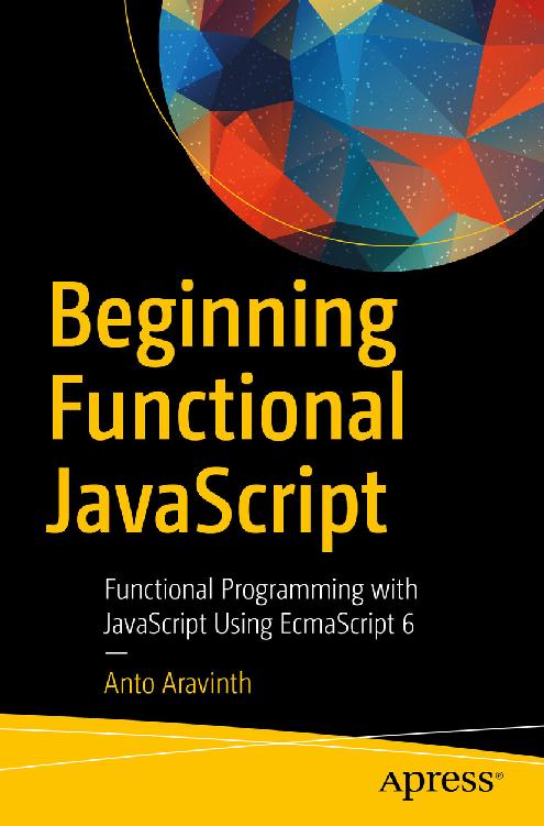 Beginning Functional JavaScript: Functional Programming with JavaScript Using EcmaScript 6