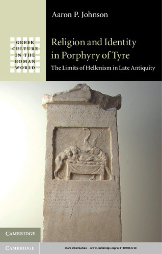Religion and Identity in Porphyry of Tyre: The Limits of Hellenism in Late Antiquity