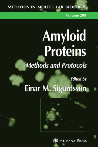 Amyloid Proteins: Methods and Protocols