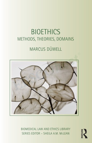 Bioethics Methods, Theories, Domains