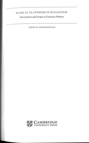Radical Platonism in Byzantium: Illumination and Utopia in Gemistos Plethon