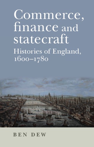 Commerce, Finance and Statecraft: Histories of England, 1600–1780