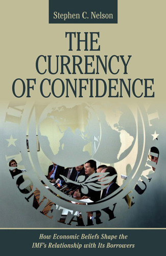 The Currency of Confidence: How Economic Beliefs Shape the Imf’s Relationship with Its Borrowers