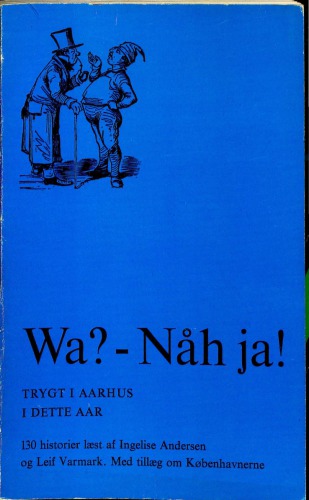 Wa? - Nåh ja! 130 historier læst af Ingelise Andersen og Leif Varmark