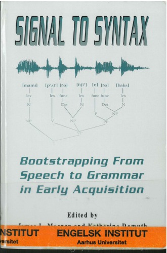 Signal to Syntax: Bootstrapping From Speech to Grammar in Early Acquisition