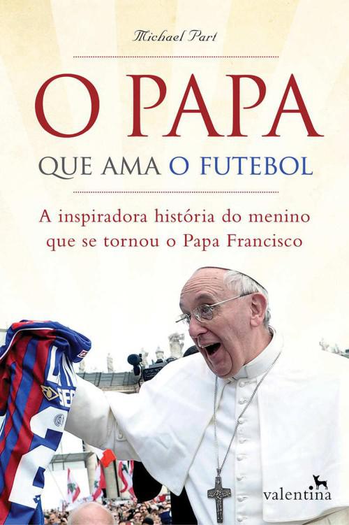 O Papa que ama o futebol