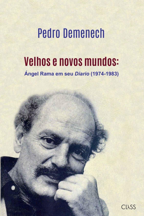 Velhos e novos mundos: Ángel Rama em seu Diario (1974-1983)
