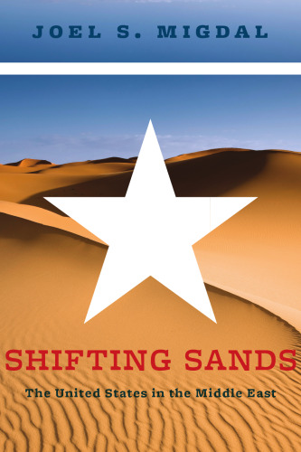 Shifting Sands: The United States in the Middle East