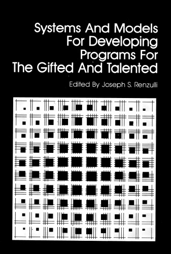 Systems and Models for Developing Programs for the Gifted and Talented