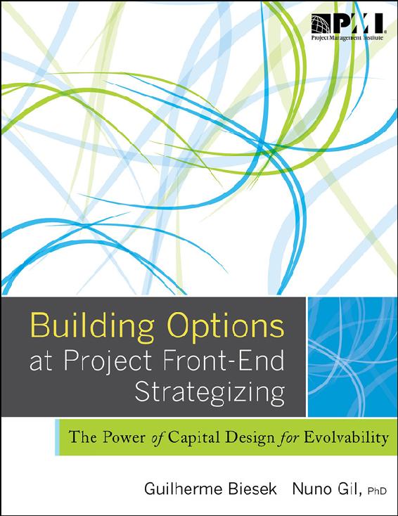 Building Options at Project Front-End Strategizing: The Power of Capital Design for Evolvability
