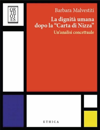 La dignità umana dopo la «carta di Nizza». Un’analisi concettuale